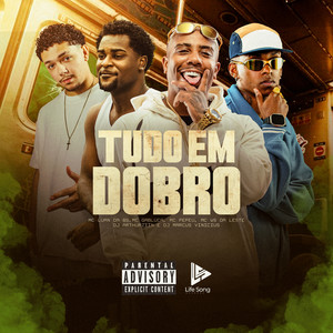 Tudo Em Dobro (Explicit)