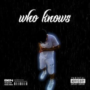 Who Knows (Explicit)