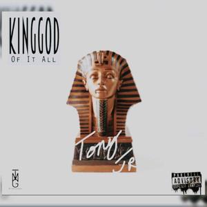 Kinggod Of It All (Explicit)