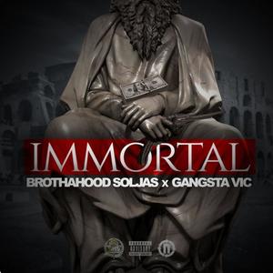 Immortal (feat. Gangsta Vic) (Explicit)