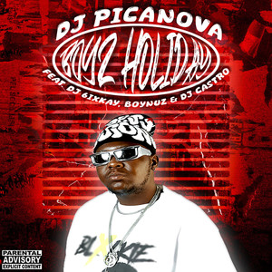 Dj Picanova - Boyz Holiday (feat.Dj 6ixkay, Boynuz, Dj Castro) [Explicit]