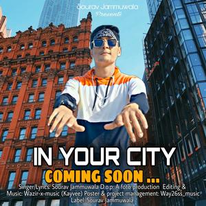 In Your City(feat. Sourav Jammu Wala & Wazir x music) (Explicit)