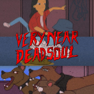 Very Near Dead Soul (Vnds)