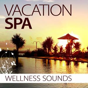 Vacation Spa - Wellness Sounds