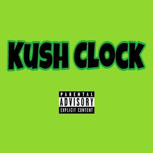 Kush Clock (Explicit)