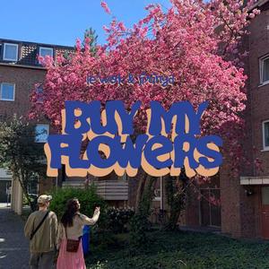 buy my flowers (feat. sirinya)