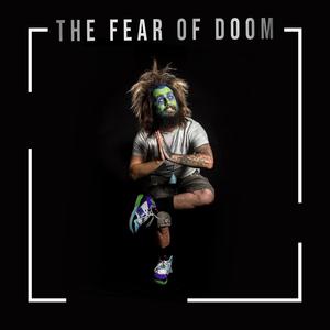 The Fear of Doom (Explicit)