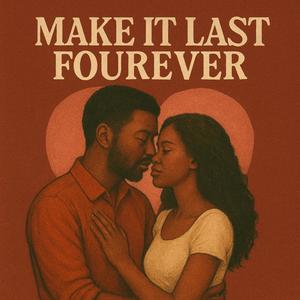 Make It Last Fourever (feat. Deezy Smallz & Styles Montana) (Explicit)