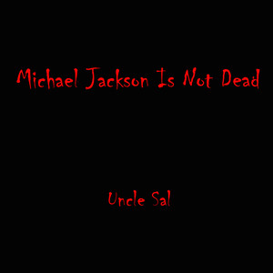 Michael Jackson Is Not Dead