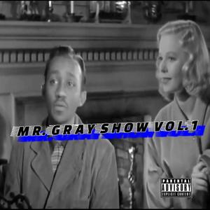 Mr. Gray Show (Explicit)