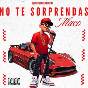 No te sorprendas (feat. mAcoo) [Explicit]