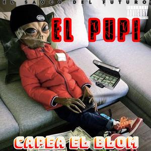 Capea El Blom (feat. El Pupi & Megadivo Produce)