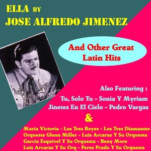 Ella by Jose Alfredo Jimenez and Other Great Mexican Hits