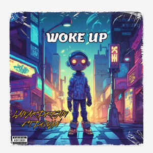 Woke up (feat. DQuan) [Explicit]