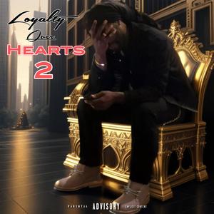 Loyalty Over Hearts 2 (Explicit)
