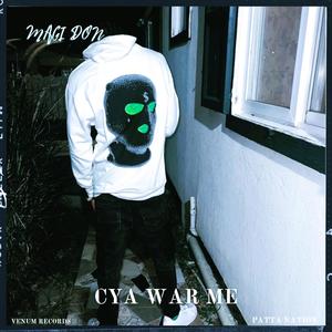 Cya war me (Explicit)