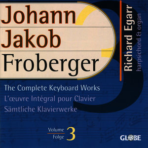 Froberger: The Complete Keyboard Works, Vol. 3