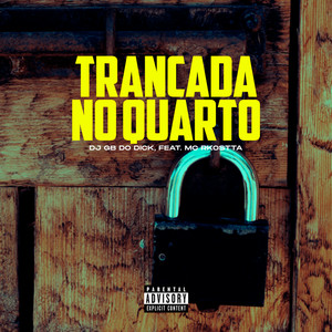Trancada No Quarto (Explicit)