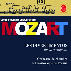 Mozart: Les divertimentos, K. 136 - 138 & Adagio et fugue, K. 546