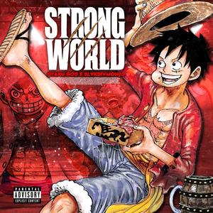 Strong World (feat. BlvkDivmonds) [Explicit]