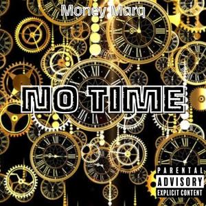 NO TIME (Explicit)