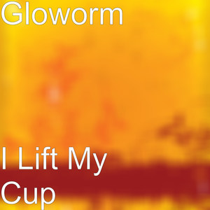 I Lift My Cup