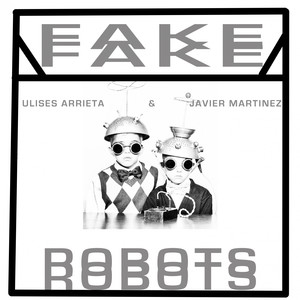 Fake Robots (Original Mix)