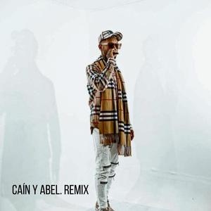 Cain y Abel rmx (feat. ator untela, neyram & young eiby) [Explicit]