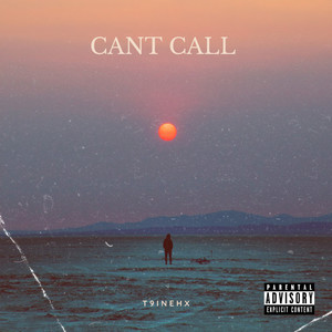 Cant Call (Explicit)