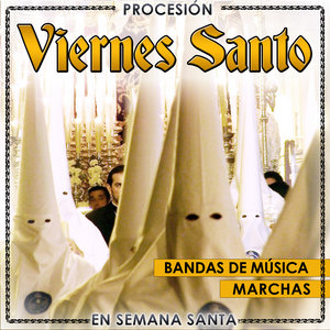 Procesión Viernes Santo. Bandas de Música, Marchas en Semana Santa