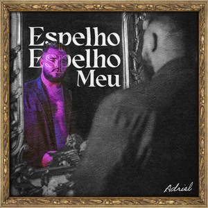 Espelho, Espelho Meu