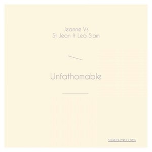 Unfathomable (Feat Lea Siam)