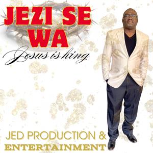 Jezi se wa-Jesus is king