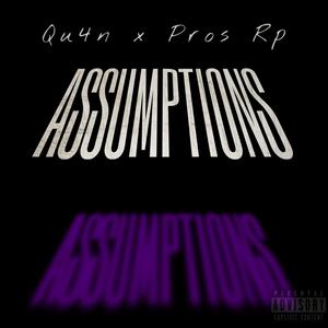 Assumptions (feat. Qu4n) [Explicit]