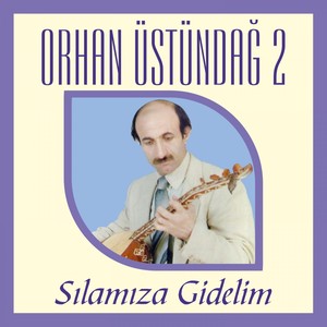 Sılamıza Gidelim (Orhan Üstündağ 2)