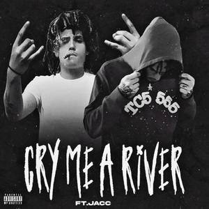 Cry Me A River (feat. Jacc) [Explicit]