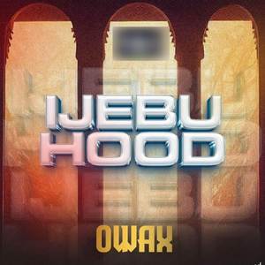 Ijebu Hood (Explicit)