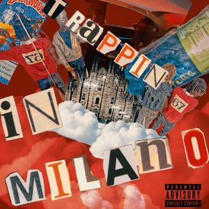 TRAPPIN IN MILANO (Explicit)