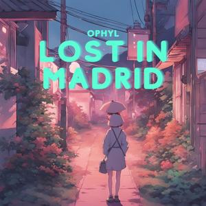 Lost in Madrid