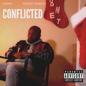 Conflicted (feat. Projectbabyjv) (Explicit)