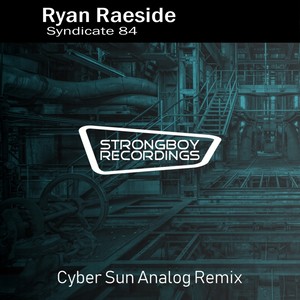Syndicate 84 (Cyber Sun Analog Remix) [Explicit]