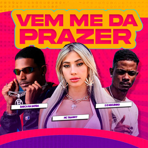 Vem Me da Prazer (Explicit)