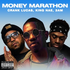 Money Marathon(feat. Crank Lucas & Iam3am) (Explicit)