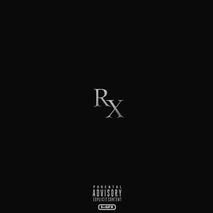 Rx (feat. Mikey Narcs, Tay Aura & Cozy K) (Explicit)