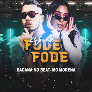 Só no Fode Fode (Explicit)