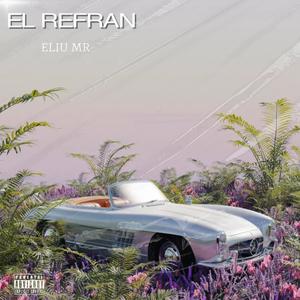 EL REFRAN (feat. ELIU MR)