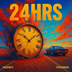 24 HRS (feat. StickGonBang) (Explicit)