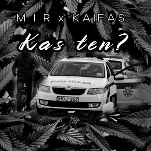 Kas ten? (feat. Mir) [Explicit]