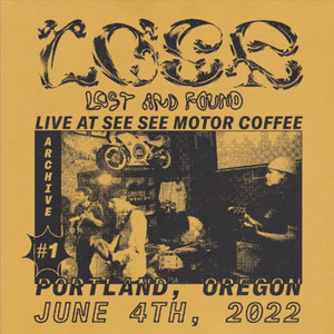 Lost and Found #1: See See Motor Coffee, Portland, OR 6/4/22 (Live) [Explicit]