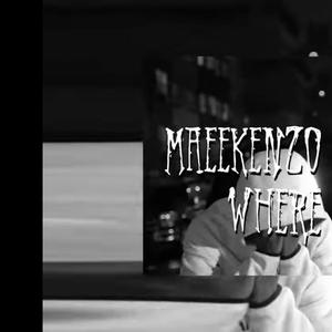 WHERE HE GOING (feat. Maee Kenzo) [Explicit]